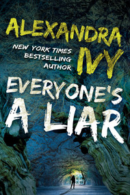 Everyone's a Liar by Alexandra Ivy, 9781496755490