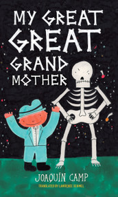 My Great Great Grandmother by Joaquín Camp, Lawrence Schimel, 9781459843912