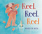 Reel, Reel, Reel by Maria de Bueil, 9781459841833