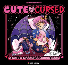 Cute & Cursed (A Spookily Cute Coloring Book) by Harry Alexander, 9781837252244