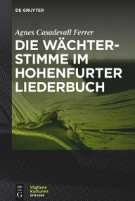 Die Wächterstimme im Hohenfurter Liederbuch (German Edition) by Agnes Casadevall Ferrer, 9783119144902