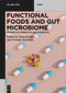 Functional Foods and Gut Microbiome (Probiotics, Prebiotics, and Synbiotics) by Mukesh Yadav, Nirmala Sehrawat, 9783119147958