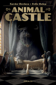 ANIMAL CASTLE VOL. 1 by Xavier Dorison, Felix Delep, 9781684970032