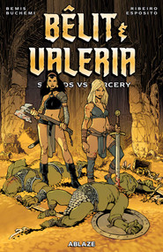 BELIT & VALERIA: SWORDS VS SORCERY by Max Bemis, Rodney Buchemi, Olivier Vatine, 9781684970988