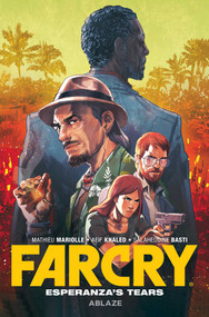 FAR CRY: ESPERANZA'S TEARS by Mathieu Mariolle, Afif Salaheddine Basti, Park JinHwan, 9781684971107