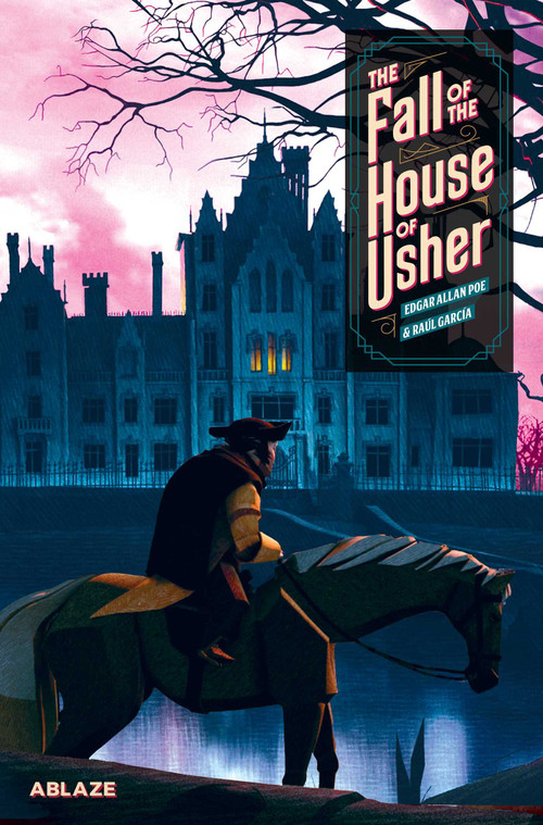 THE FALL OF THE HOUSE OF USHER: A GRAPHIC NOVEL by Edgar Allan Poe, Raul Garcia, Raul Garcia, 9781684971770