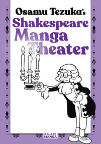 SHAKESPEARE MANGA THEATER by Osamu Tezuka, Osamu Tezuka, Letizia Cadonici, 9781684971862