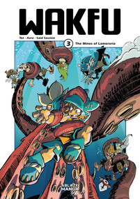 WAKFU MANGA VOL. 3 (THE MINES OF LAMORORIA) by Tot, Azra, Said Sassine, 9781684972258