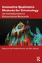 Innovative Qualitative Methods for Criminology (An Introduction to Dissertation Research) by Ruth Penfold-Mounce, Silvia Falcetta, 9781041006008