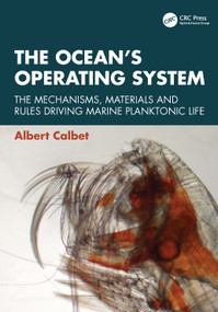 The Ocean's Operating System (The Mechanisms, Materials and Rules Driving Marine Planktonic Life) by Albert Calbet, 9781041271826