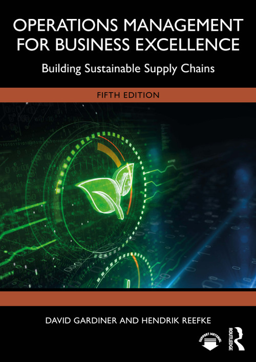 Operations Management for Business Excellence (Building Sustainable Supply Chains) - 9781032880884 by David Gardiner, Hendrik Reefke, 9781032880884