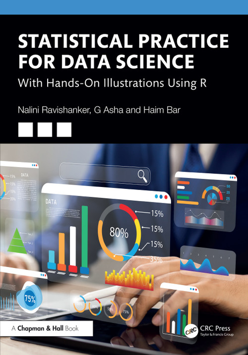 Statistical Practice for Data Science (With Hands-On Illustrations Using R) by Nalini Ravishanker, Asha Gopalakrishnan, Haim Bar, 9780367698744