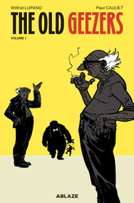THE OLD GEEZERS VOL. 1 by Wilfrid Lupano, Paul Cauuet, 9781950912001