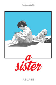 A SISTER by Bastien Vives, Zanzim Zanzim, 9781950912261