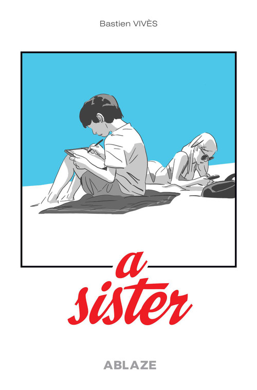 A SISTER by Bastien Vives, Zanzim Zanzim, 9781950912261