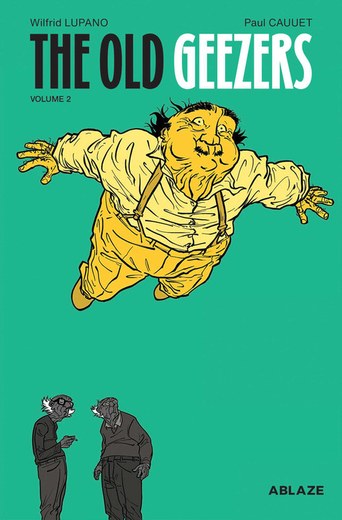 THE OLD GEEZERS VOL. 2 by Wilfrid Lupano, Paul Cauuet, 9781950912353
