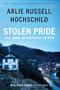 Stolen Pride (Loss, Shame, and the Rise of the Right) - 9798893850246 by Arlie Russell Hochschild, 9798893850246