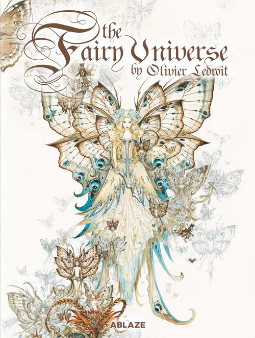 THE FAIRY UNIVERSE by Olivier Ledroit, Laurent Souille, 9781950912513