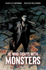 HE WHO FIGHTS WITH MONSTERS by Francesco Artibani, Werther Dell'Edera, 9781950912612