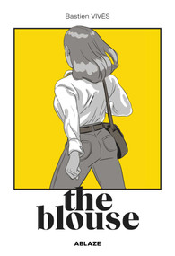 BASTIEN VIVES' THE BLOUSE by Bastien Vives, Bastien Vives, 9781950912667