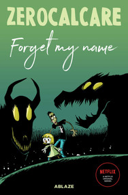 ZEROCALCARE'S FORGET MY NAME by Zerocalcare Zerocalcare, Zerocalcare Zerocalcare, 9781950912728