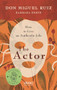 The Actor (How to Live an Authentic Life) by Don Miguel Ruiz, Barbara Emrys, 9781953027009