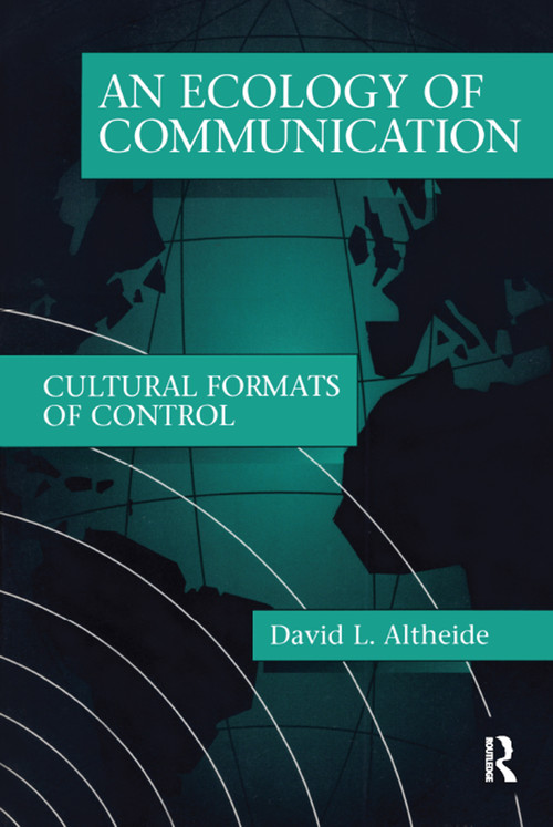 Ecology of Communication by David L. Altheide, 9780202305332