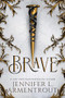 Brave (Standard Edition) by Jennifer L. Armentrout, 9781464274305
