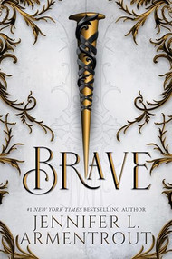 Brave (Standard Edition) by Jennifer L. Armentrout, 9781464274305