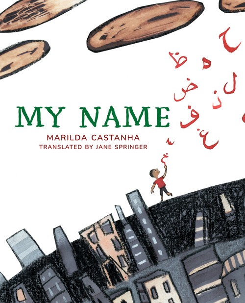 My Name - 9781779461650 by Marilda Castanha, Jane Springer, 9781779461650