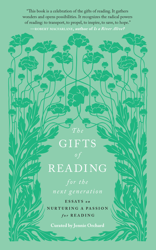 The Gifts of Reading for the Next Generation (Essays on Nurturing a Passion for Reading) - 9781964992532 by Jennie Orchard