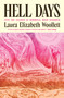 Hell Days (Into the Inferno of Hormonal Mood Disorder) by Laura Elizabeth Woollett, 9781964992518