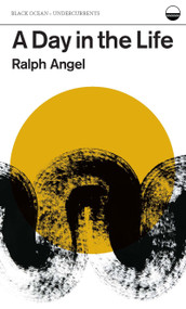 A Day in the Life - 9781965154212 by Ralph Angel, David St. John