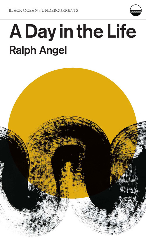 A Day in the Life - 9781965154212 by Ralph Angel, David St. John