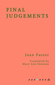 Final Judgements by Joan Fuster, Mary Ann Newman, 9781913744359