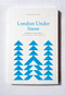 London Under Snow by Jordi Llavina, Douglas Suttle, 9781916293960