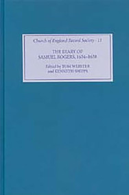 The Diary of Samuel Rogers, 1634-1638 by Tom Webster, Kenneth Shipps, 9781843830436