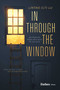 In Through the Window (On Forging Your Own Path to Success) by Lintao (LT) Lu, 9798887507378