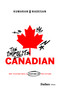 The Impolite Canadian (Why Playing Nice Is Costing Us the Future) by Kumaran Nadesan, 9798887507408