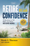 Retire With Confidence (52 Questions to Ask Before You Retire-With Expert Answers) by Randy L. Thurman, 9798891883895