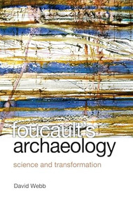 Foucault's Archaeology (Science and Transformation) by David Webb, 9781399567619