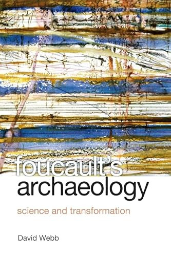 Foucault's Archaeology (Science and Transformation) by David Webb, 9781399567619