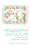 Philosophy Outside-In (A Critique of Academic Reason) by Christopher Norris, 9781399567657