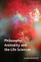 Philosophy, Animality and the Life Sciences by Wahida Khandker, 9781399567664