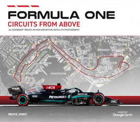 Formula One Circuits From Above (Legendary Tracks in High-Definition Satellite Photography) - 9781035440535 by Bruce Jones, 9781035440535