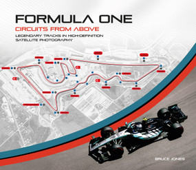 Formula One Circuits From Above (Legendary Tracks in High-Definition Satellite Photography) - 9781035440535 by Bruce Jones