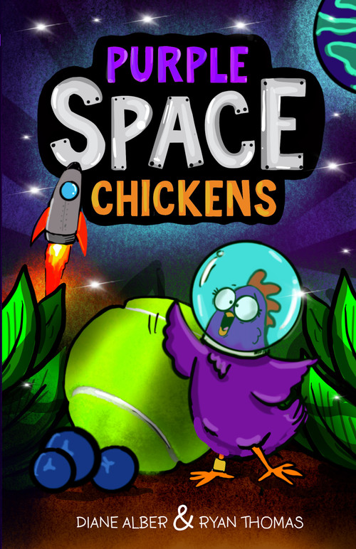 Purple Space Chickens ((Purple Space Chickens: Dyslexia-Friendly Chapter Books for Kids)) by Diane Alber, Ryan Thomas, 9781960643513