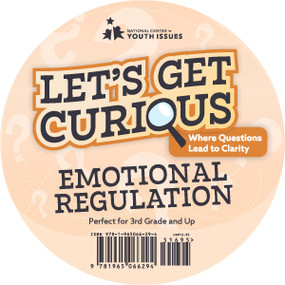 Let's Get Curious: Emotional Regulation Card Deck (A Scenario-Based Card Deck for Building Awareness, Control, and Coping Skills) by National Center for Youth Issues, 9781965066294