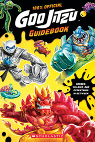 Heroes of Goo Jitzu Official Guidebook by Scholastic, 9798225065850