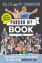 Pardon My Book (Ten Years of the Best (and Worst) in Sports from Pardon My Take) by Big Cat, PFT Commenter, 9780063510807